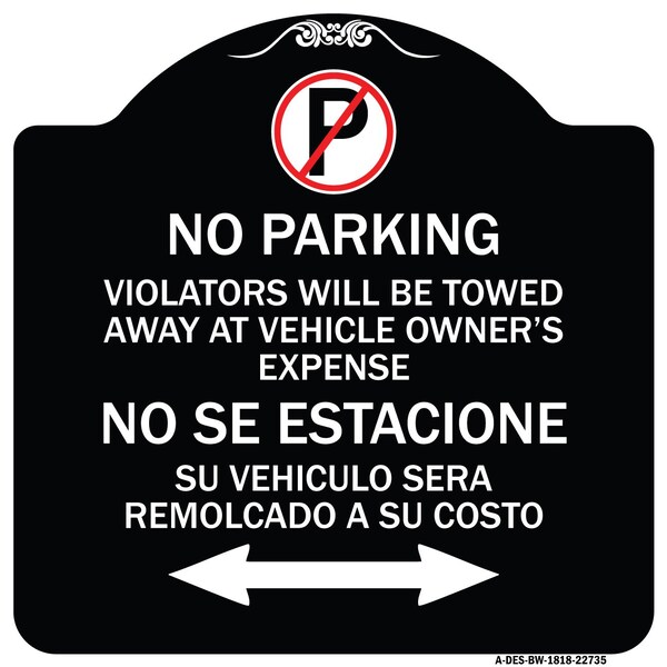 Signmission Violators Towed Away Vehicle Owners W/ No Se Extacione Su Vehicul Alum, 18" L, 18" H, BW-1818-22735 A-DES-BW-1818-22735 - main